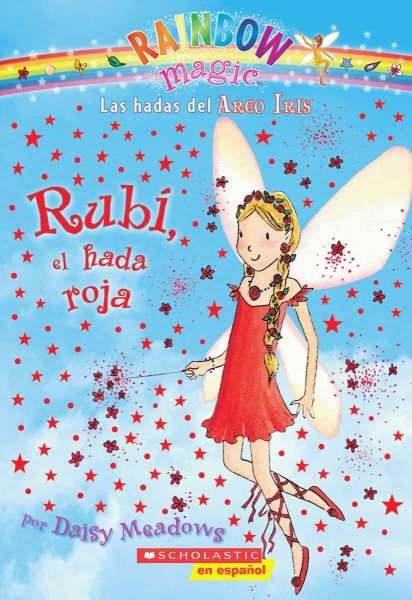 Rainbow Magic #1: Rubí, el hada roja: (Spanish language edition of Rainbow Magic #1: Ruby the Red Fairy) (Spanish Edition) cover