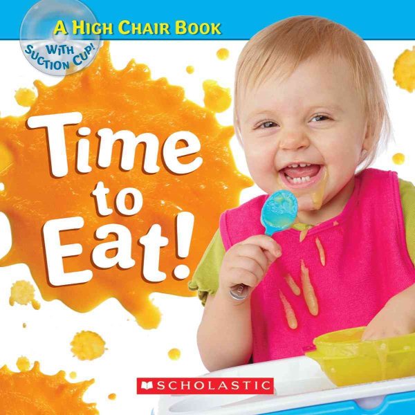 Time to Eat! (A High Chair Book) cover