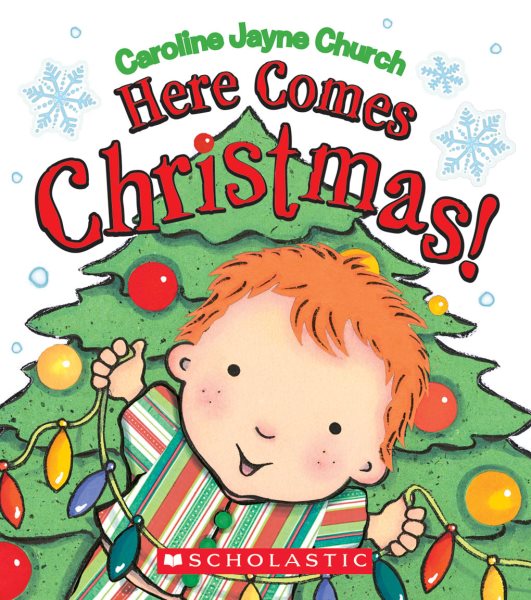 Here Comes Christmas! (Caroline Jayne Church)