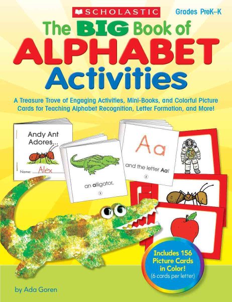 The BIG Book of Alphabet Activities: A Treasure Trove of Engaging Activities, Mini-Books, and Colorful Picture Cards for Teaching Alphabet Recognition, Letter Formation, and More! cover