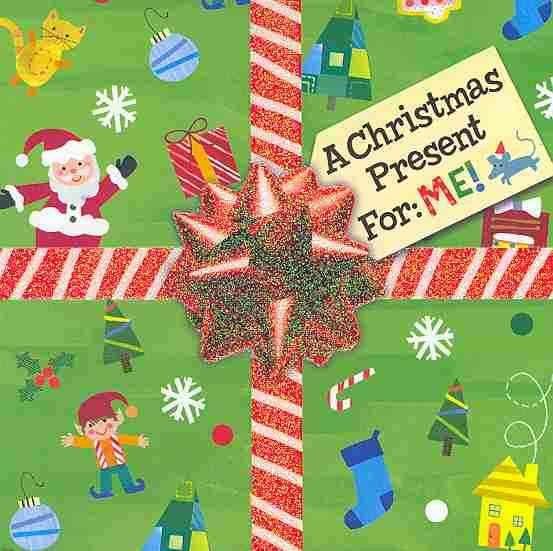 A Christmas Present for: Me! cover