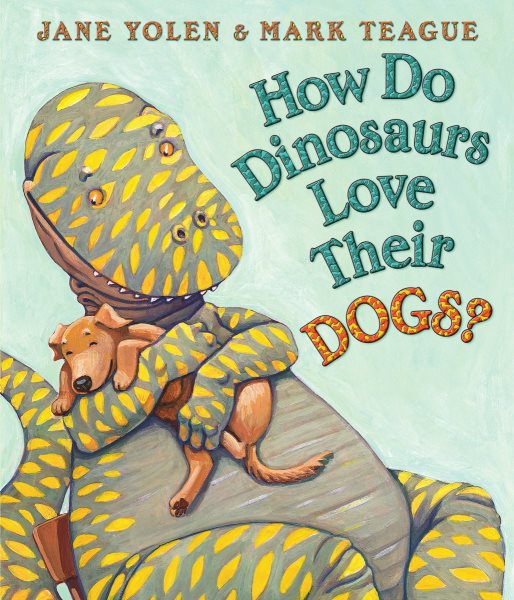 How Do Dinosaurs Love Their Dogs? cover