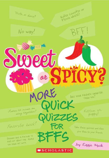 Sweet Or Spicy?: More Quick Quizzes for BFFs cover