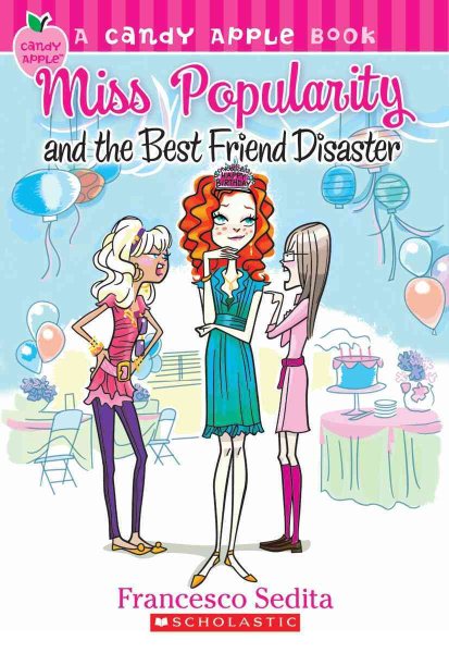 Candy Apple #30: Miss Popularity and the Best Friend Disaster cover