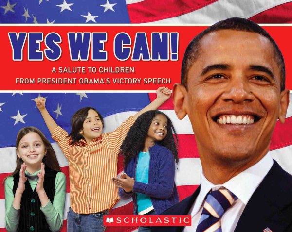 Yes We Can! A Salute to Children from President Obama's Victory Speech (Rise and Shine) cover