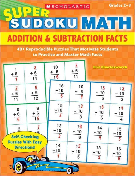 Super Sudoku Math: Addition & Subtraction Facts: 40+ Reproducible Puzzles That Motivate Students to Practice and Master Math Facts
