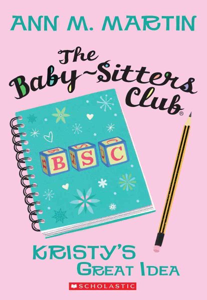 The Kristy's Great Idea (The Baby-Sitters Club #1) (1) cover