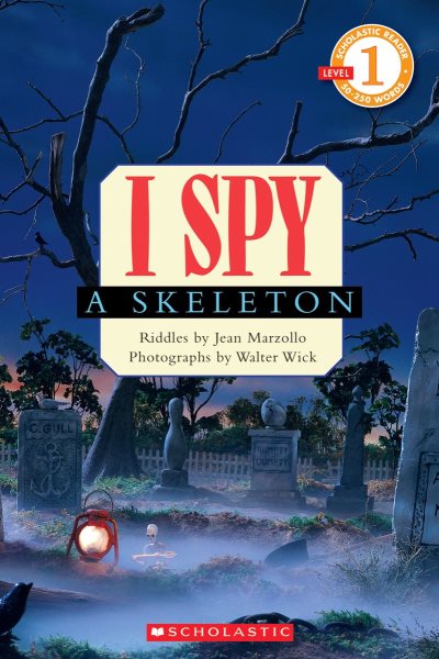I Spy A Skeleton (Scholastic Reader Level 1) cover