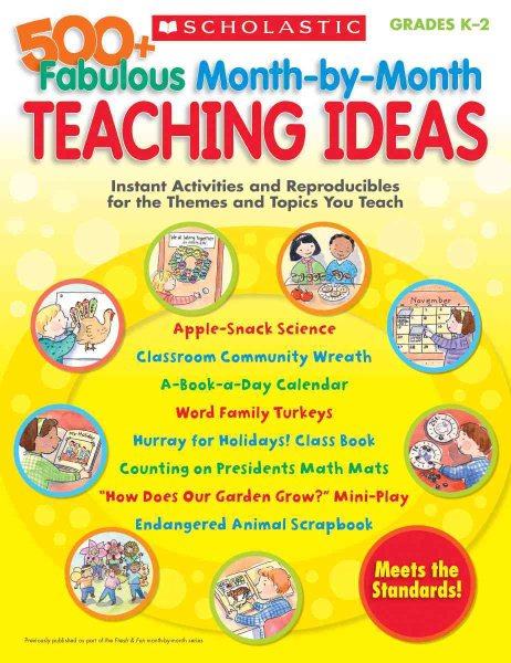 500+ Fabulous Month-by-Month Teaching Ideas: Instant Activities and Reproducibles for the Themes and Topics You Teach cover