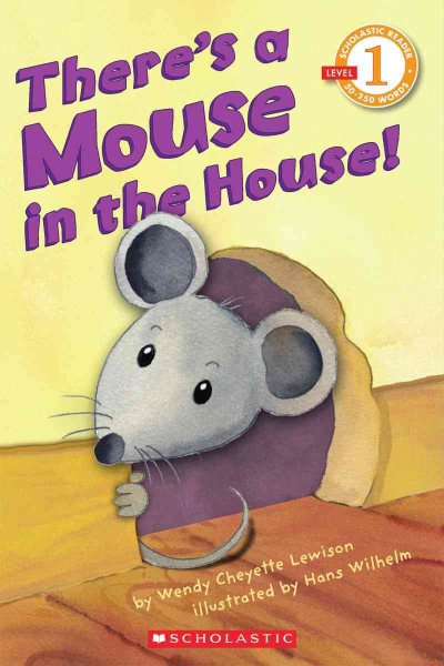 Scholastic Reader Level 1: There's a Mouse in the House! cover