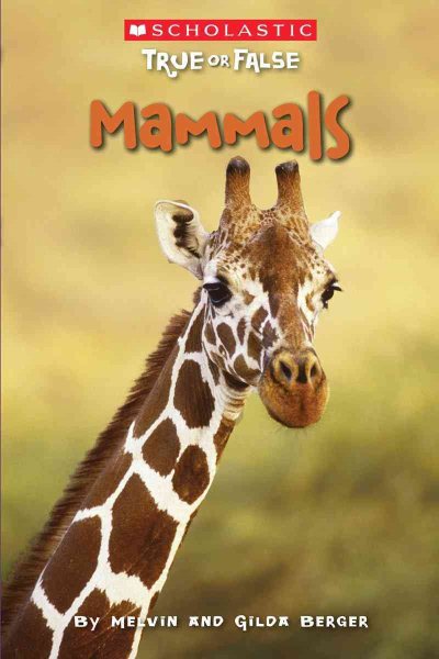 Scholastic True or False: Mammals (Scholastic True Or False) cover