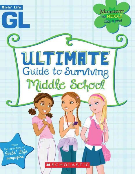 Girls' Life Ultimate Guide To Surviving Middle School cover