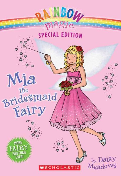 Rainbow Magic Special Edition: Mia the Bridesmaid Fairy cover