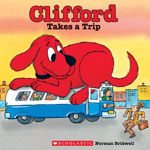 Clifford Takes a Trip (Classic Storybook) cover