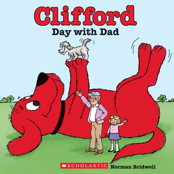 Clifford's Day with Dad (Classic Storybook) cover