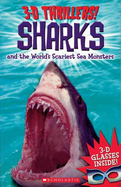 3-D Thrillers: Sharks and the World's Scariest Sea Monsters cover