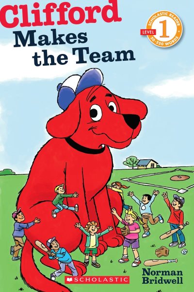 Clifford Makes the Team (Scholastic Reader, Level 1) cover