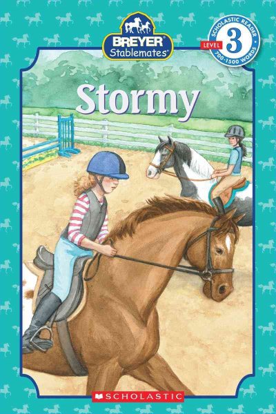Scholastic Reader Level 3: Stablemates: Stormy