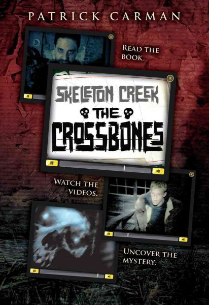 The Skeleton Creek #3: Crossbones cover