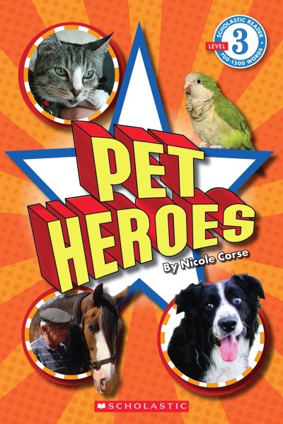 Pet Heroes (Scholastic Reader, Level 3) cover