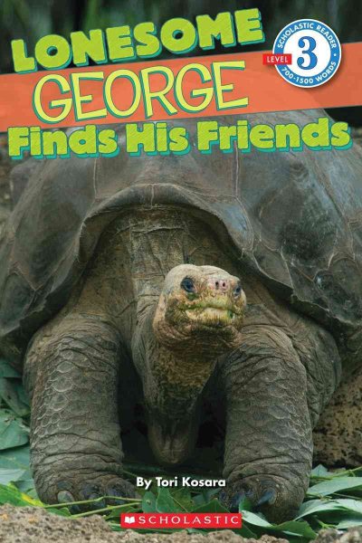 Scholastic Reader Level 3: Lonesome George Finds His Friends cover