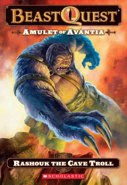 Beast Quest #21: Amulet of Avantia: Rashouk the Cave Troll