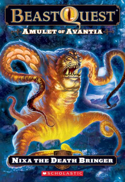 Beast Quest #19: Amulet of Avantia: Nixa the Death Bringer cover