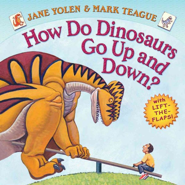 How Do Dinosaurs Go Up and Down?: A Book of Opposites