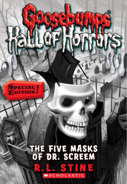 The Five Masks of Dr. Screem: Special Edition (Goosebumps Hall of Horrors #3): Special Edition (3) cover