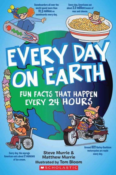 Every Day On Earth: Fun Facts That Happen Every 24 Hours cover