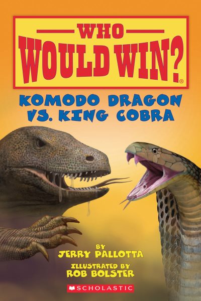 Komodo Dragon vs. King Cobra (Who Would Win?) cover