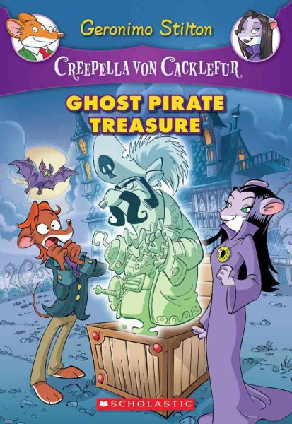 Ghost Pirate Treasure (Creepella von Cacklefur #3): A Geronimo Stilton Adventure (3) cover