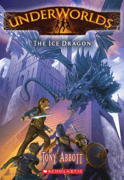 The Ice Dragon (Underworlds #4) cover