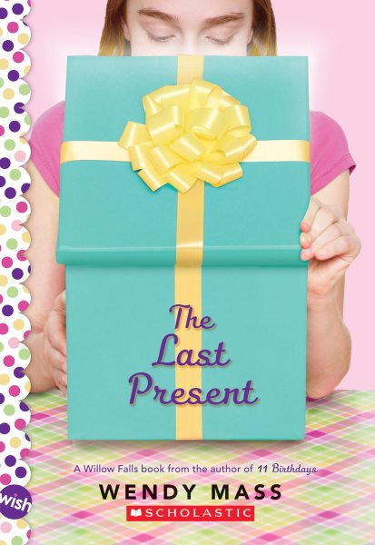 The Last Present: A Wish Novel cover