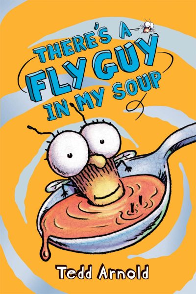 There's a Fly Guy in My Soup (Fly Guy #12) (12) cover