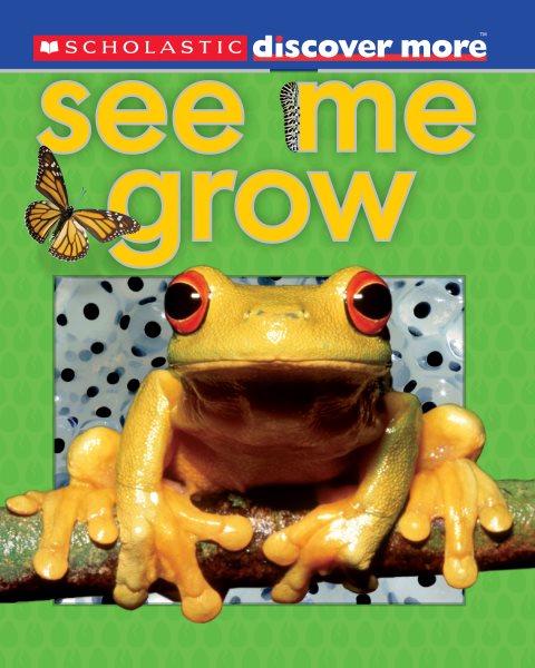 Scholastic Discover More: See Me Grow cover