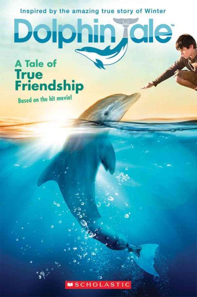 A Tale of True Friendship (Dolphin Tale) cover