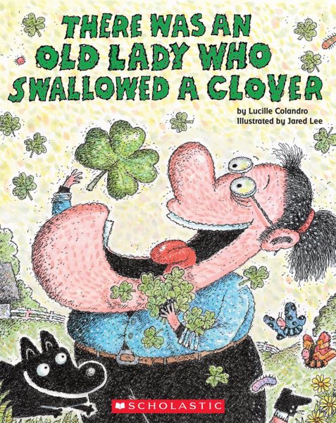 There Was an Old Lady Who Swallowed a Clover! cover