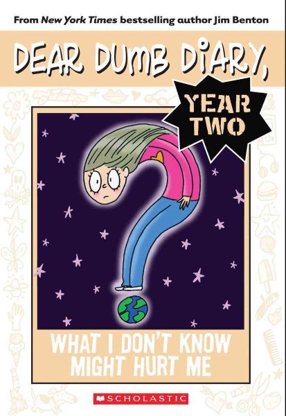 What I Don't Know Might Hurt Me (Dear Dumb Diary Year Two #4) (4) cover