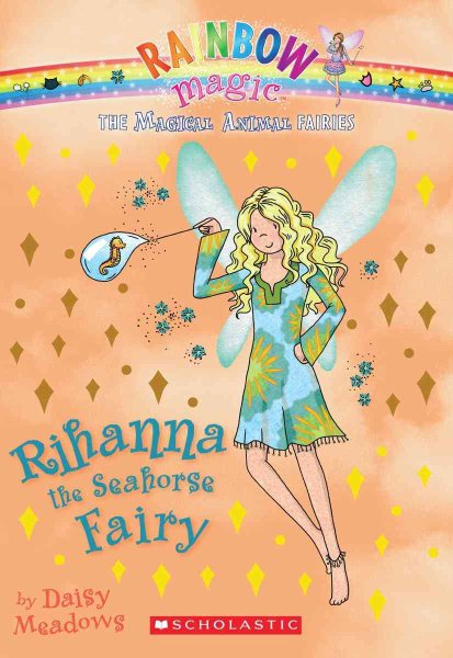 Magical Animal Fairies #4: Rihanna the Seahorse Fairy: A Rainbow Magic Book cover