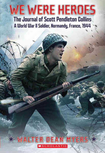 We Were Heroes: The Journal of Scott Pendleton Collins, a World War II Soldier cover