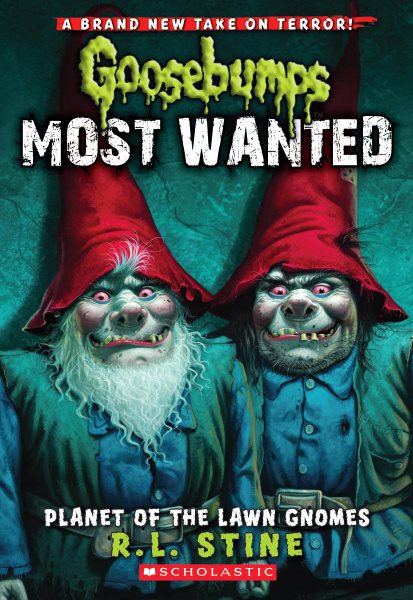 Planet of the Lawn Gnomes (Goosebumps Most Wanted #1) (1)