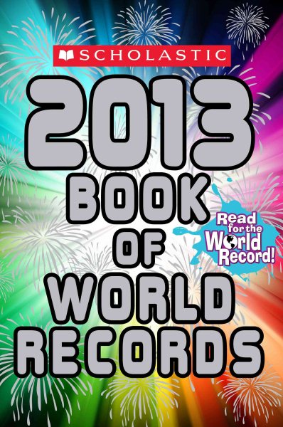 Scholastic Book of World Records 2013 (Best & Buzzworthy) cover