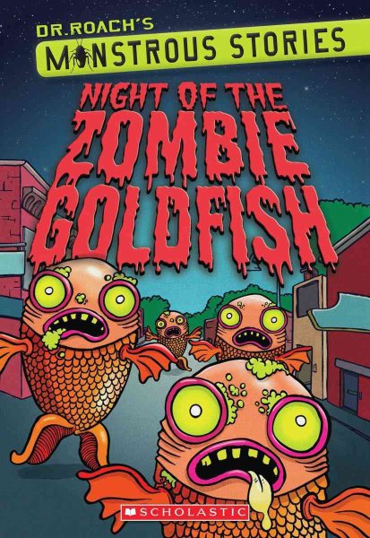 Monstrous Stories #1: Night of the Zombie Goldfish cover