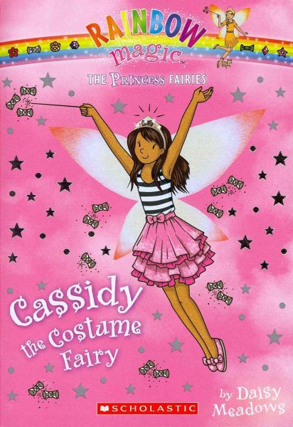 Princess Fairies #2: Cassidy the Costume Fairy: A Rainbow Magic Book cover