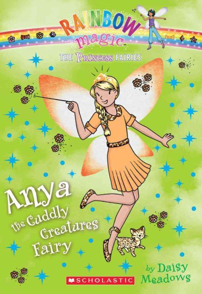 Princess Fairies #3: Anya the Cuddly Creatures Fairy: A Rainbow Magic Book cover