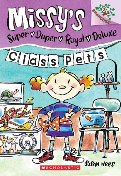 Class Pets: Branches Book (Missy's Super Duper Royal Deluxe #2) (2) cover
