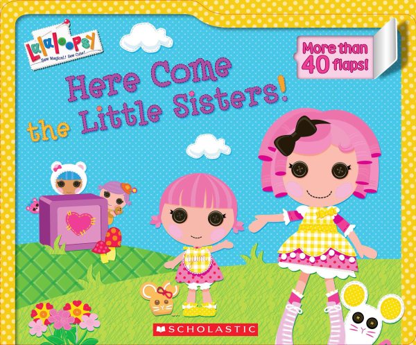 Lalaloopsy: Here Come the Little Sisters! cover