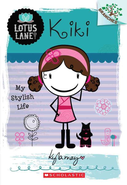 Kiki: My Stylish Life (A Branches Book: Lotus Lane #1): A Branches Book (1) cover