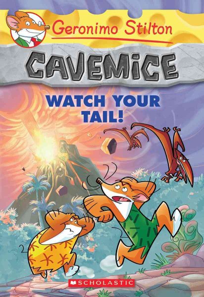 Watch Your Tail! (Geronimo Stilton Cavemice #2) (2) cover